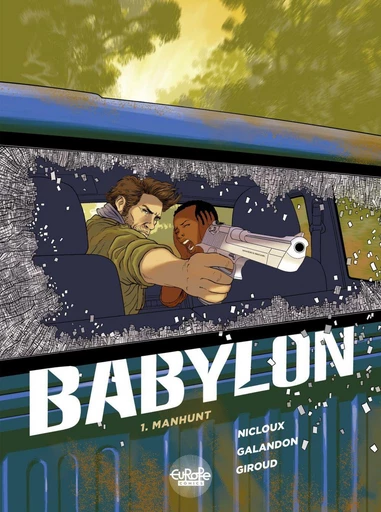 Babylon - Volume 1 - Manhunt - Laurent Galandon,  Giroud - Europe Comics