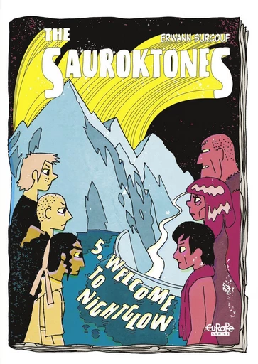 The Sauroktones - Chapter 5 - Welcome to Nightglow - Erwann Surcouf - Europe Comics