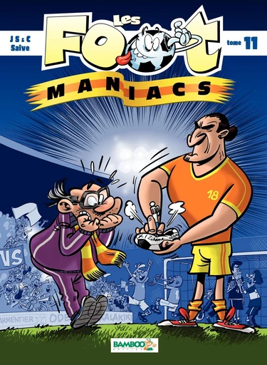 Les Footmaniacs - Tome 11 -  Jenfèvre, Olivier Sulpice, Christophe Cazenove - Bamboo