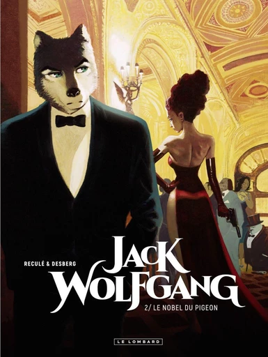 Jack Wolfgang - tome 2 - Le Nobel du pigeon - Stephen Desberg - Le Lombard