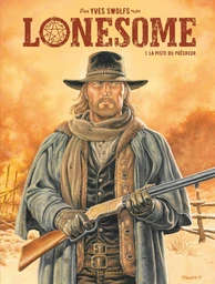 Lonesome - Tome 1 - La piste du prêcheur