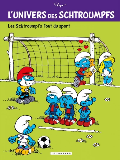 L'Univers des Schtroumpfs - Tome 6 - Les Schtroumpfs font du sport -  Peyo - Le Lombard