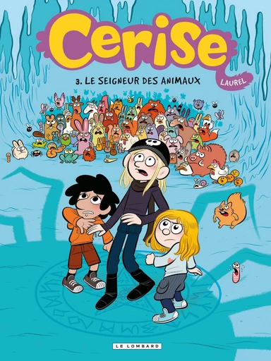 Cerise  - Tome 3 - Le Seigneur des animaux -  Laurel - Le Lombard