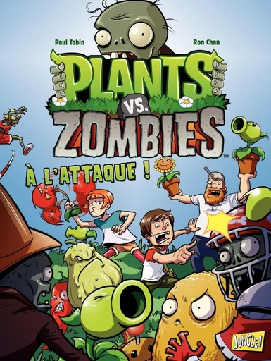 Plants vs Zombies - Tome 1 - A l'attaque - Paul Tobin, Ron Chan - Jungle