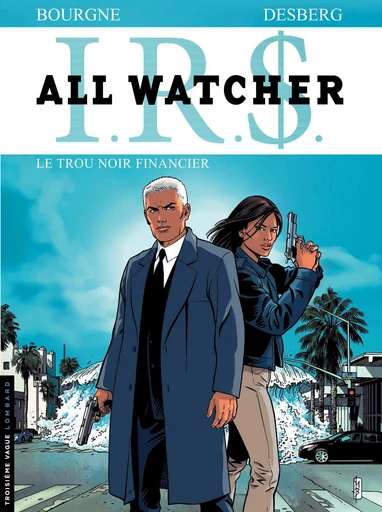 All Watcher - tome 7 - Le trou noir financier - Stephen Desberg - Le Lombard