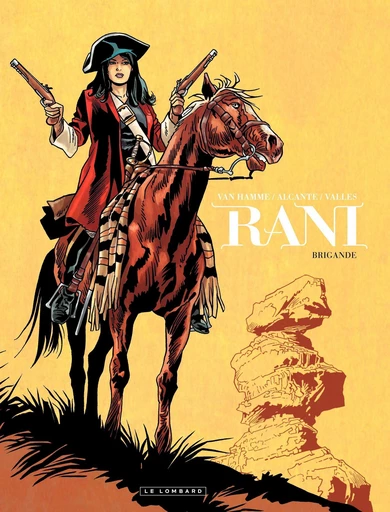 Rani - Tome 2 - Brigande -  Jean Van Hamme,  Alcante, Jean Van Hamme,  Van Hamme - Le Lombard