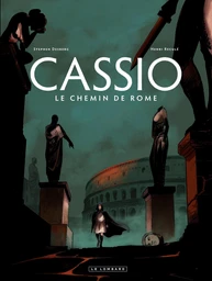 Cassio - tome 5 - Le chemin de Rome