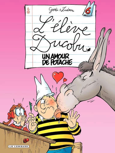 L'Elève Ducobu - Tome 6 - un amour de Potache -  Zidrou - Le Lombard