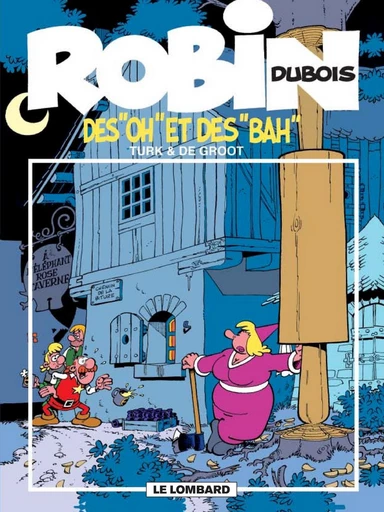 Robin Dubois – tome 16 -  Des Oh et des Bah -  De Groot - Le Lombard