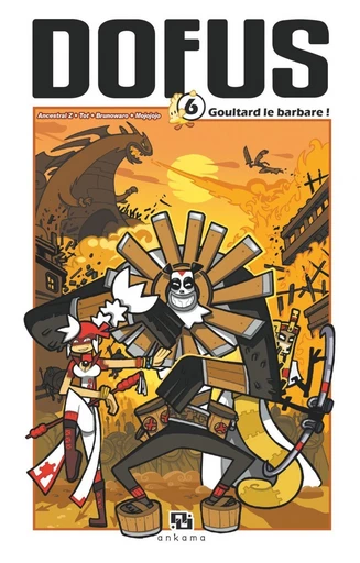 Dofus Manga - Tome 6 - Goultard le Barbare -  Tot - Ankama