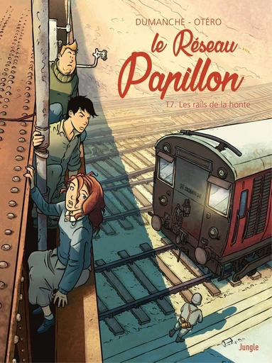 Le Réseau Papillon - Tome 7 - Les rails de la honte -  Dumanche - Jungle