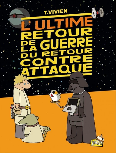 La guerre du retour contre attaque - Tome 5 - L’Ultime retour de la guerre du retour contre-attaque - Thierry Vivien - Jungle