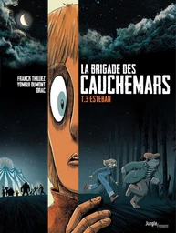 La Brigade des cauchemars - Tome 3 - Esteban