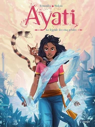 Ayati - Tome 1 - La légende des cinq pétales