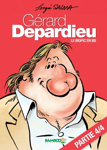 Gérard Depardieu – chapitre 4 - Sergio Salma - Bamboo