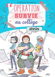 Opération Survie au collège - Tome 2 - Jensen