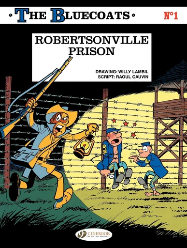 The Bluecoats - Volume 1 - Robertsonville Prison - Raoul Cauvin,  Lambil - Cinebook