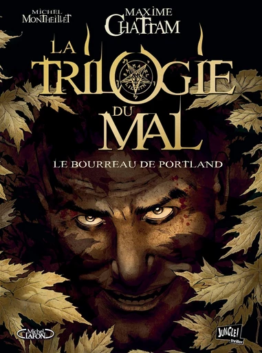 La Trilogie du Mal - Tome 1 - Le bourreau de Portland - Maxime Chattam - Jungle