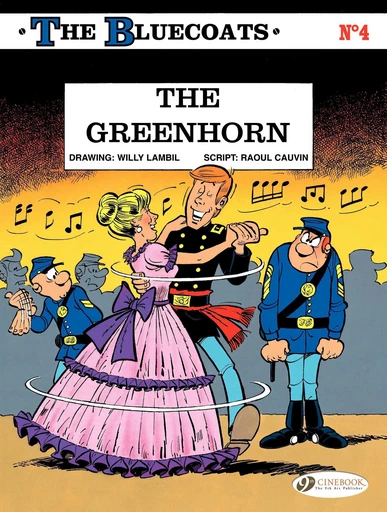 The Bluecoats - Volume 4 - The Greenhorn - Raoul Cauvin,  Lambil - Cinebook