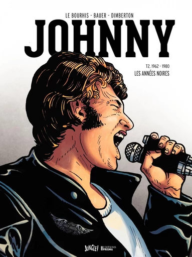 Johnny - Tome 2 - Les années Noires (1962-1980) -  Éric Le Bourhis - Jungle