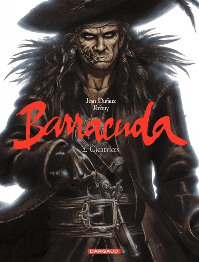 Barracuda - Tome 2 - Cicatrices - Jean Dufaux - Dargaud