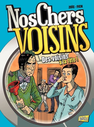 Nos Chers Voisins - Tome 3 - Des Voisins à la fête -  Zoïc - Jungle