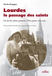 Lourdes : le passage des saints