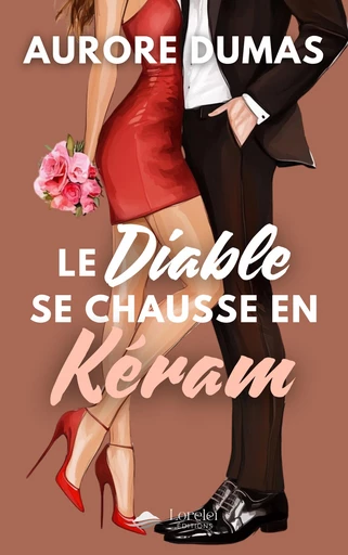 Le Diable se chausse en Kéram - Aurore Dumas - Loreleï