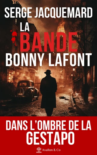 La bande Bonny Lafont - Serge Jacquemard - Avallon & Combe