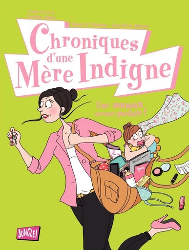 Chroniques d'une Mère Indigne -  Sophie de Villenoisy - Jungle