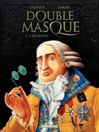 Double Masque - Tome 3 - Archifou - Jean Dufaux - Dargaud