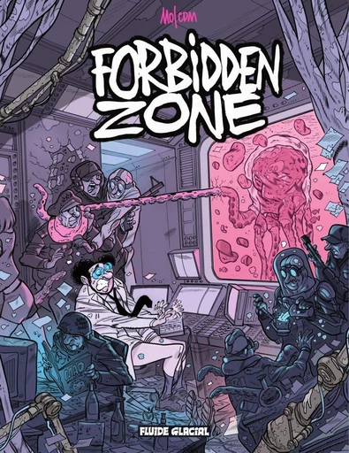 Forbidden Zone - Tome 1 -  Mo/CDM - Fluide Glacial