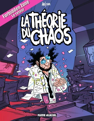 Forbidden Zone - Tome 2 - La théorie du chaos -  Mo/CDM - Fluide Glacial