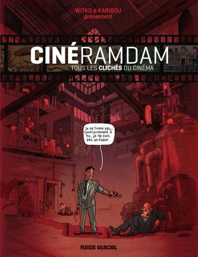 Cinéramdam - Tous les clichés du cinéma -  Karibou - Fluide Glacial