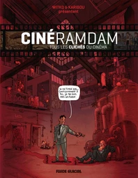 Cinéramdam - Tous les clichés du cinéma