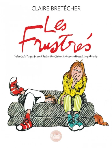 Les Frustrés - Selected Pages from Claire Bretécher's groundbreaking work -  Claire Bretécher - Europe Comics