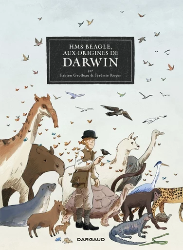 HMS Beagle, Aux origines de Darwin - Fabien Grolleau - Dargaud