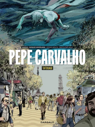 Pepe Carvalho - Tome 1 - Tatouage - Hernan Migoya - Dargaud