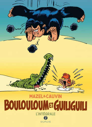 Boulouloum et Guiliguili - L'Intégrale - Tome 2 - 1982 - 2008 - Raoul Cauvin - Dupuis