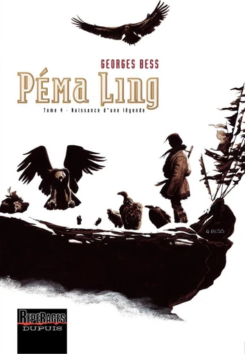 Péma Ling - Tome 4 - Naissance d'une légende -  Bess - Dupuis