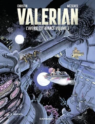 Autour de Valérian - L'Avenir est avancé - Tome 1