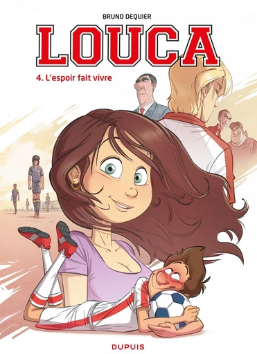 Louca - Tome 4 - L'espoir fait vivre -  Bruno Dequier - Dupuis