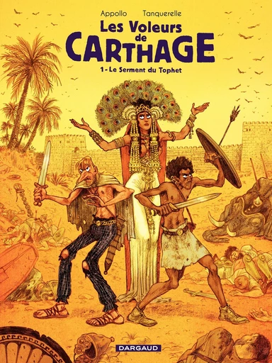 Les voleurs de Carthage - Tome 1 - Le serment du Tophet - Hervé Tanquerelle,  Appollo - Dargaud