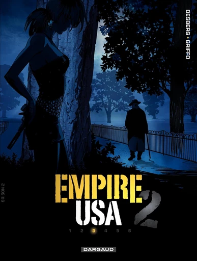 Empire USA - Saison 2 - Tome 3 - Stephen Desberg - Dargaud