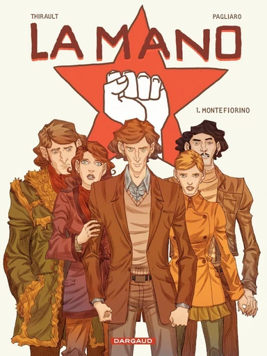 La Mano - Tome 1 - Montefiorino -  Philippe Thirault - Dargaud