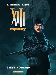 XIII Mystery - Tome 5 - Steve Rowland