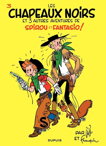 Spirou et Fantasio - Tome 3 - Les chapeaux noirs -  Franquin - Dupuis