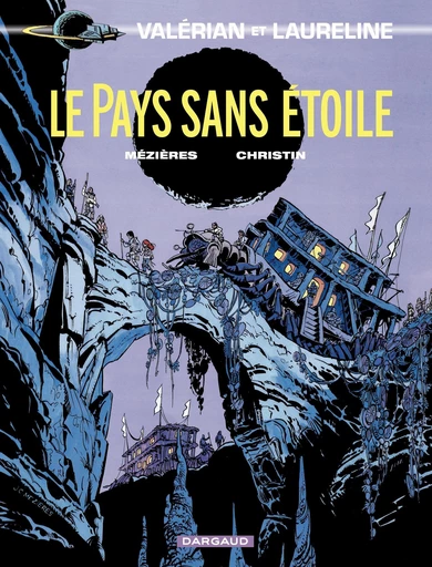 Valérian - Tome 3 - Le pays sans étoiles - Pierre Christin - Dargaud