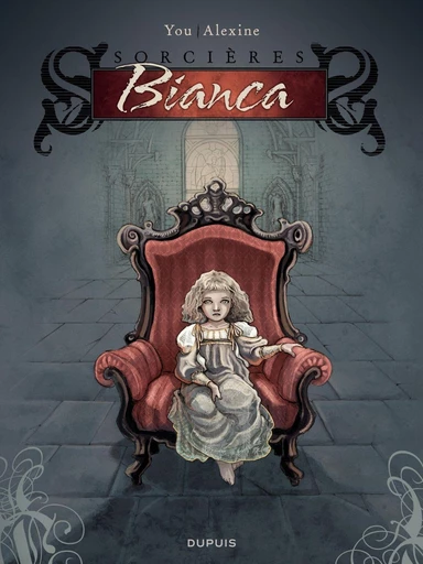 Sorcières - Tome 1 - Bianca -  Alexine - Dupuis