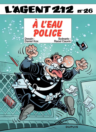 L'Agent 212 - Tome 26 - A l'eau police - Raoul Cauvin - Dupuis